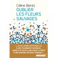 Oublier les fleurs sauvages