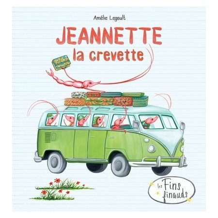 Jeannette la crevette : Les fins finauds