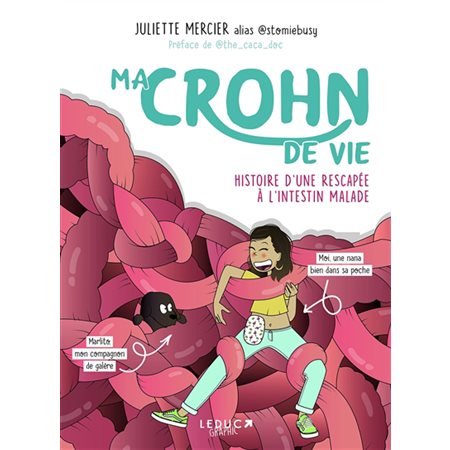 Ma Crohn de vie : Bande dessinée : Histoire d'une rescapée à l'intestin malade