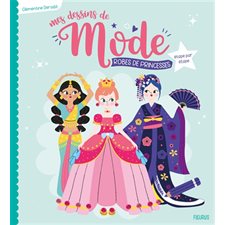 Robes de princesses : Mes dessins de mode : Étape par étape