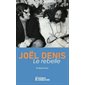 Joël Denis : Le rebelle