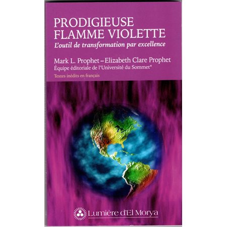 Prodigieuse flamme violette (FP) : L'outil de transformation par excellence