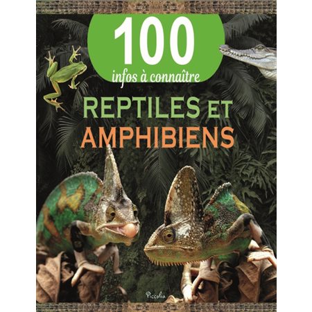 Reptiles et amphibiens : 100 infos à connaître : Édition révisée 2021