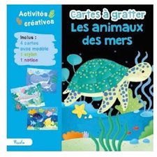 Les animaux des mers : Cartes à gratter : Activités créatives : 4 cartes avec modèles, 1 stylet