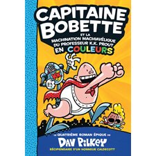 Capitaine Bobette et la machination machiavélique du professeur K.K. Prout : Couleurs : 6-8