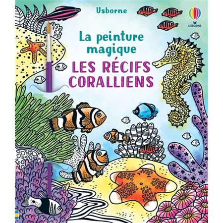 Les récifs coralliens : La peinture magique