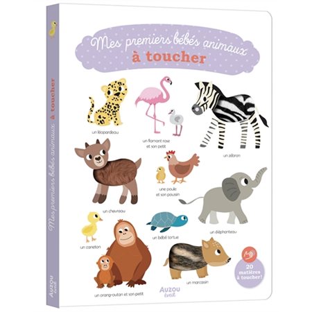 Mes premiers bébés animaux à toucher : 20 matières à toucher ! : Mes premiers mots à toucher