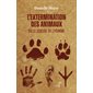 L'extermination des animaux ou Le suicide de l'homme