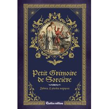 Petit grimoire de sorcière : Potions & plantes magiques