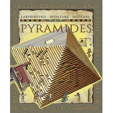 Pyramides : Labyrinthes, aventure, histoire