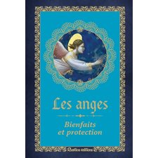 Les anges : Bienfaits et protection : Les petits précieux Rustica