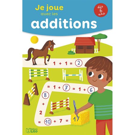 Je joue avec les additions : Dès 6 ans