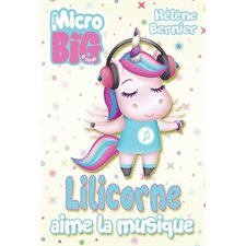 Lilicorne aime la musique : Mon micro big à moi