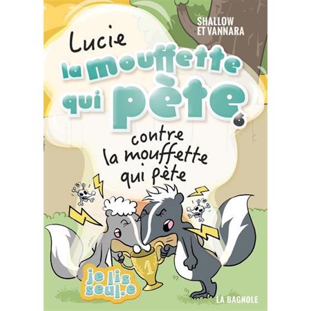 Lucie, la mouffette qui pète T.06 : Contre la mouffette qui pète : 6-8