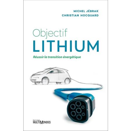 Objectif lithium : Réussir la transition énergétique