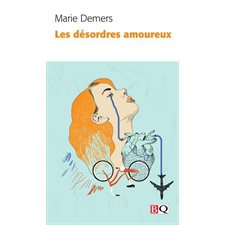 Les Désordres amoureux (FP) : Bibliothèque québécoise