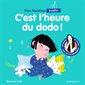 C'est l'heure du dodo ! : Mes histoires signées : AVC