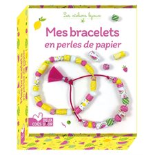 Mes bracelets en perles de papier : Les ateliers bijoux : À partir de 6 ans