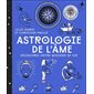 Astrologie de l'âme : Découvrez votre mission de vie