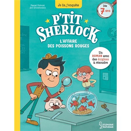 L'affaire des poissons rouges : P'tit Sherlock : Je lis, j'enquête : 6-8