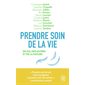 Prendre soin de la vie (FP) : De soi, des autres et de la nature