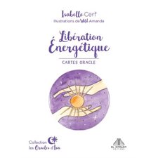 Libération énergétique : Cartes oracles : 42 cartes + 1 livre