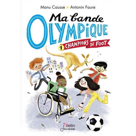 Ma bande olympique T.01 : Champions de foot