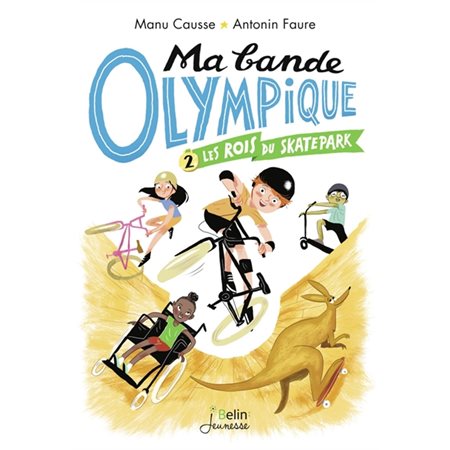 Ma bande olympique T.02 : Les rois du skatepark