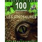 Les dinosaures : 100 infos à connaître : Édition révisée 2021