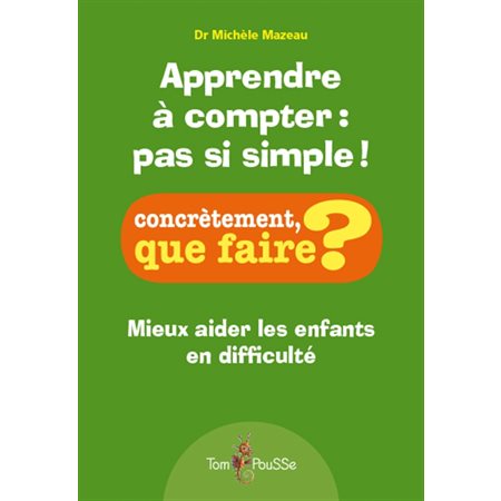 Apprendre à compter : Pas si simple ! : Concrètement, que faire ?