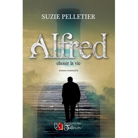 Alfred : Choisir la vie