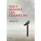 Nous sommes les chasseurs