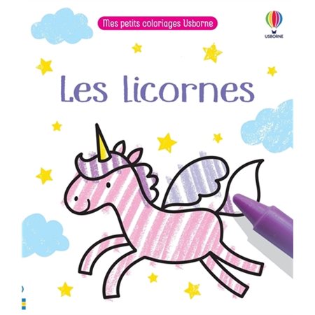 Les licornes : Mes petits coloriages Usborne