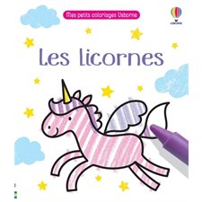Les licornes : Mes petits coloriages Usborne