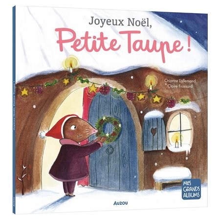 Joyeux Noël, Petite Taupe ! : Mes grands albums : Couverture rigide