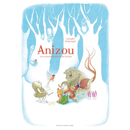 Anizou et le réenchantement de la forêt