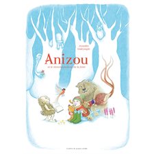 Anizou et le réenchantement de la forêt