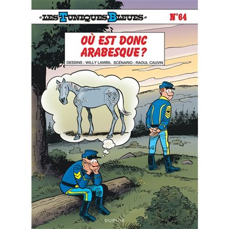 Les tuniques bleues T.64 : Où est donc Arabesque ? : Bande dessinée