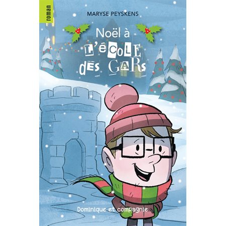 L'école des gars: Noël à l'école des gars,