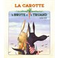 La carotte, la brute et le truand