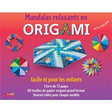 Mandalas relaxants en origami : Pour les enfants : 1 livre de 72 pages + 60 feuilles de papier origa