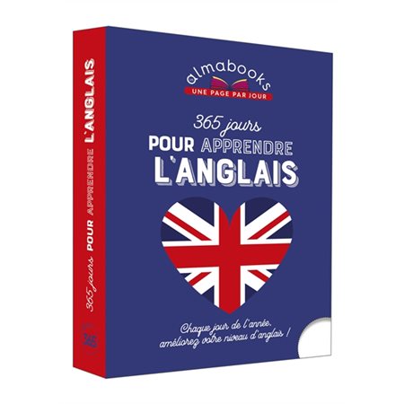 365 jours pour apprendre l'anglais : Chaque jour de l'année, améliorez votre niveau d'anglais !