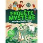 Mission autour du monde : Enquête mystère : 40 énigmes à résoudre !