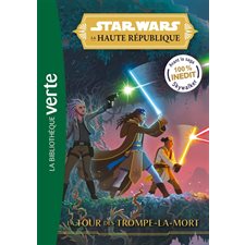 Star Wars : La Haute République T.02 : La tour des Trompe-la-Mort : Bibliothèque verte