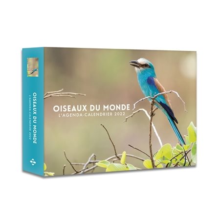 Oiseaux du monde : L'agenda-calendrier 2022