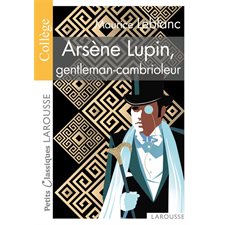 Arsène Lupin, gentleman-cambrioleur (FP) : Petits classiques Larousse