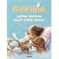 Martine : Petites histoires avant d'aller dormir