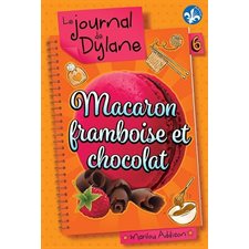 Le journal de Dylane T.06 : Macaron framboise et chocolat : Édition 2021 : 12-14