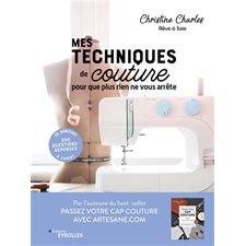 Mes techniques de couture, pour que plus rien ne vous arrête