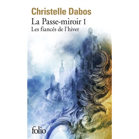 La passe-miroir T.01 (FP) : Les fiancés de l'hiver : Nouvelle édition